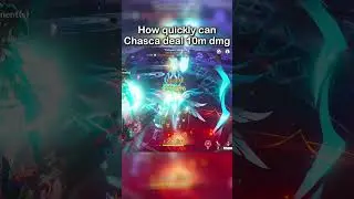 How quickly can C6 Chasca deal 10m Damage?
