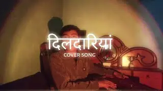 Dildariya (Punjabi Cover) | Soulful Romantic Version | Trending Punjabi Song