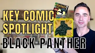 BLACK PANTHER - Which COMIC BOOKS Should You COLLECT for the Character? Highlighting KEYS & GRAILS
