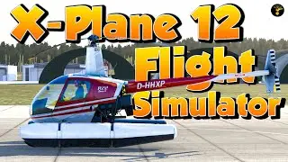 Robinson R22 Startup Tutorial | X-Plane 12 Flight Simulator | DanFlyingMan Gameplay Video