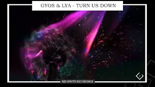 Gyos & Lya - Turn us down | ᴅɴʙ