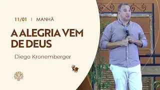 A alegria vem de Deus | Diego Kronemberger | Culto da Manh&atilde; | 11/01/2026