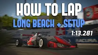 F3 Track Guide & Setup @ Long Beach | iRacing | Formula 3