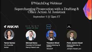IPWatchDog Webinar - Supercharging Prosecution with a Drafting & Office Action AI Assistant
