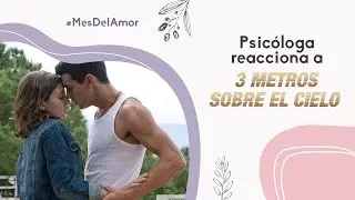 PSICÓLOGA REACCIONA A 3 METROS SOBRE EL CIELO | Super tóxica
