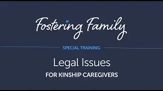 Legal Issues For Kin Caregivers