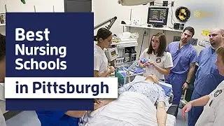10 Best Nursing Schools in Pittsburgh 2021