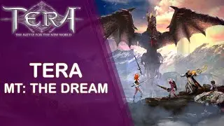 TERA - MT: The Dream - ep. 6 - Фармим подземелья