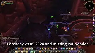 World of Bugcraft - Shorts 9 (Patchday 29.05.2024 and missing PvP vendor)