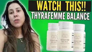 THYRA FEMME BALANCE - (( WATCH THIS! )) - THYRAFEMME BALANCE REVIEW - THYRA FEMME BALANCE REVIEWS