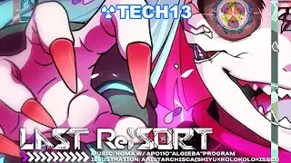 【Dynamix Universe】LAST Re;S&Oslash;RT　☢TECH13&Omega;