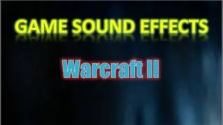 Warcraft II Sound Effects - Human, Footman: 