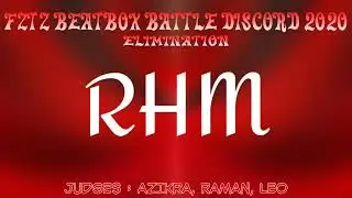 RHM // Elimination // Fztz Beatbox Battle Discord 2020