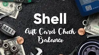 How I do Check My Shell Gift Card Balance