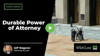 Durable Power of Attorney: What it is and How it Works | W M Law