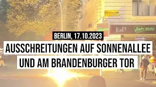 17.10.2023 #Berlin #Ausschreitungen der #Pal&auml;stinenser auf #Sonnenallee & am Brandenburger Tor #Gaza