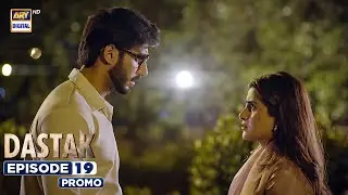 Dastak Episode 19 | Promo | Ali Raza | Sohai Ali | Feroz Kadri | ARY Digital Drama