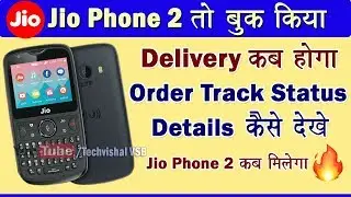 Jio Phone 2 Delivery Date | How to Track Jio Phone 2 Delivery Order Details