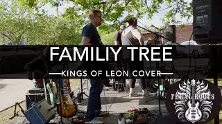 Family Tree (Kings of Leon Cover) Feral Roots 5_3_2025
