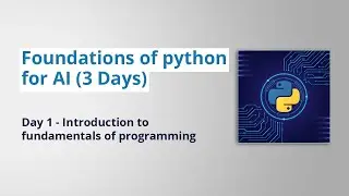 Foundations of Python for AI on Day 1| technologyforall