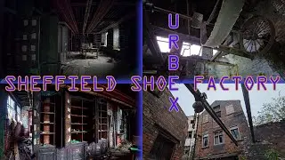 SHEFFIELD SHOE FACTORY a Victorian Time Machine V2