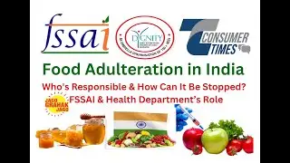 Food Adulteration in India: Who's Responsible, Can It Be Stopped? |FSSAI & Health Department&rsquo;s Role