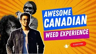 My WEED Experience in CANADA | INTERNATIONAL STUDENT trying weed for the first time IN CANADA