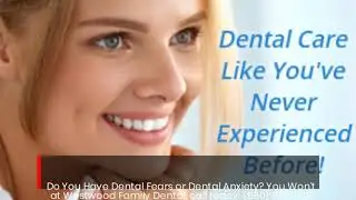 MO Sedalia Dentist, Westwood Family Dental, Announces Comfort Dentistry