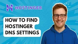 Как найти настройки DNS Hostinger [Руководство 2025 г.]