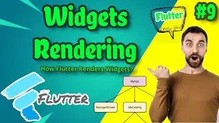 How Flutter RENDERS WIDGETS? || #9 || Widget Rendering in FLUTTER