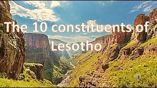 The 10 Constituents of Lesotho - Kingdom in the sky South Africa