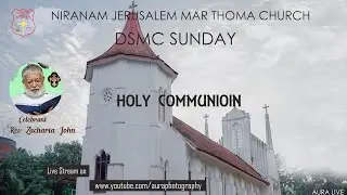 DSMC SUNDAY  || NIRANAM JERUSALEM MAR THOMA CHOIR   || 21/05/2023 || AT 9:00 AM