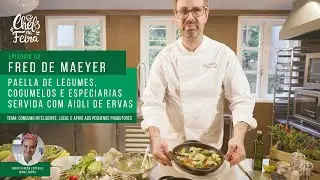 #WebsérieChefsnaFeira | Ep02 – Fred De Maeyer - Paella de legumes, cogumelos e especiarias