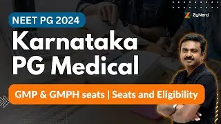 Karnataka PG Medical 2024 | GMP & GMPH Seats & Eligibility