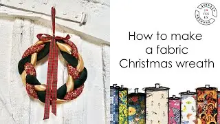 How to make a fabric Christmas wreath