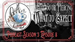 First Tattoo or Piercing, What to Expect - Q&A in the Kitchen Podcast - S03 EP08