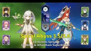 C0 Nahida Spread & C0 Nilou & Alhaitham Superbloom | Sprial Abyss 3.5/3.6 - 9 Stars | Genshin Impact
