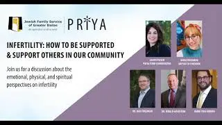 Priya Panel Discussion on Infertility: How to be supported and support others in our community