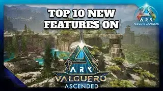 Top 10 New Features on Valguero Ark Ascended