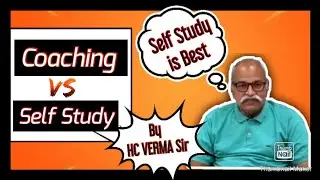 coaching vs self study | Hc Verma sir |a great message ever | physicswallah