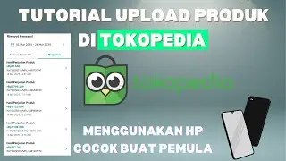 BANYAK YG BELUM TAU❗️  INI DIA TUTORIAL UPLOAD PRODUK DI TOKOPEDIA YANG BENAR TERBARU 2025