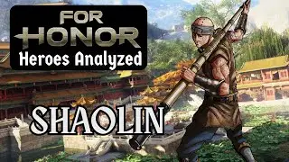 Анализ героя For Honor: Шаолинь