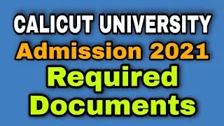 Documents needed at the time of admission | UG Admission | Calicut University
