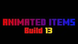 Animated Items Teaser - Build 13