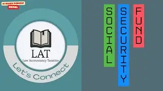 Concept of Contribution-Based Social Security Fund (SSF)