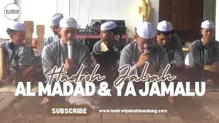SHOLAWAT AL MADAD & YA JAMALU || HADROH JALSAH BANDUNG