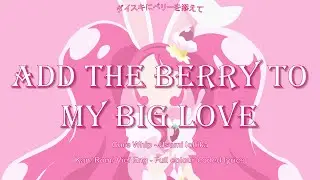 KiraKira☆Pretty Cure A La Mode | Add The Berry To My Big Love [Kanji/Romaji/Vietsub/Engsub]