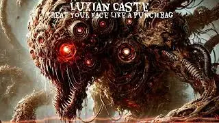 Luxian Caste - Treat Your Face Like A Punchbag [Industrial / Breakbeat]