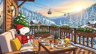 Peaceful Mountain Morning with Snoopy | Cozy Lofi Beats to Relax & Study
