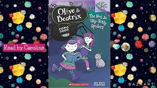 Olive and Beatrix read along story book for kids Ch. 1-3 with Caroline